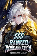 SSS Ranked Reincarnation: Dark Dragon Legacy